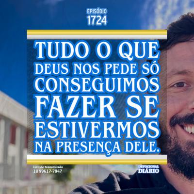 Tudo o que Deus nos pede só conseguimos fazer se estivermos na presença dele. Tudo o que Deus nos pede só conseguimos fazer se estivermos na presença dele.