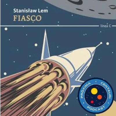 Cap 38. Fiasco de Stanislaw Lem. Con Almirante, Sr Deckard y Fada.