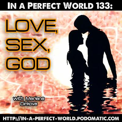 133: Love, Sex, God