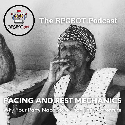 PACING & REST MECHANICS - Why Your Party Naps More Than They Adventure