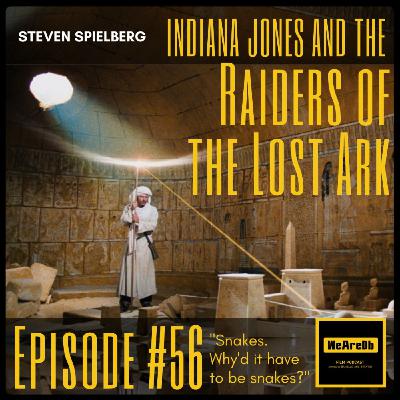 Episode #56 - Indiana Jones and the Raiders of the Lost Ark