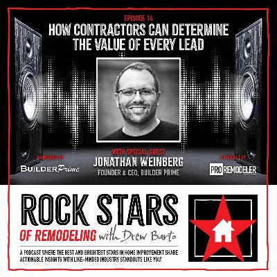 14: How Contractors Can Determine the Value of Every Lead | Jonathan Weinberg | Builder Prime