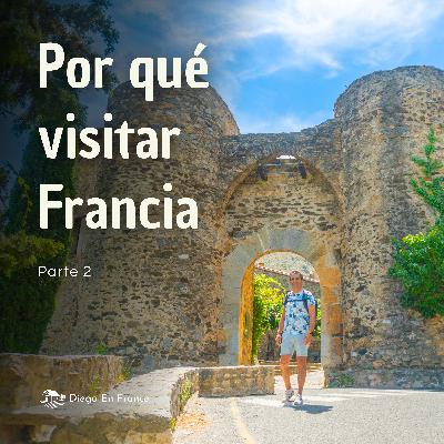 Por qué visitar Francia. Parte 2