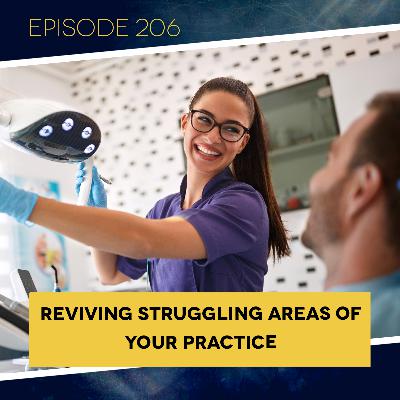 Ep. 206: Reviving Struggling Areas of Your Practice