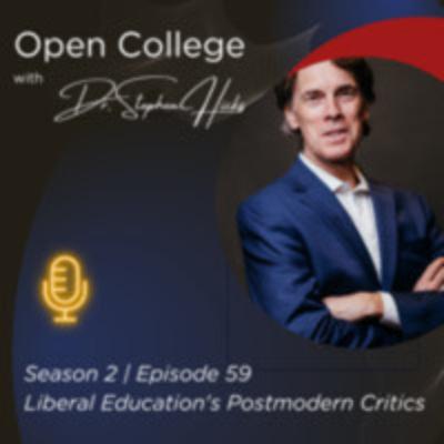 EP59 | Liberal Education’s Postmodern Critics