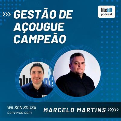 Gestão de Açougue Campeão | Bluesoft Podcast | #T6E03
