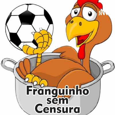 Franguinho Sem Censura - Programa 175 Franguinho Sem Censura - Programa 175