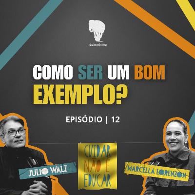 EP 12 | S03 - COMO SER UM BOM EXEMPLO E VALIDAR AS EMOÇÕES DOS FILHOS?