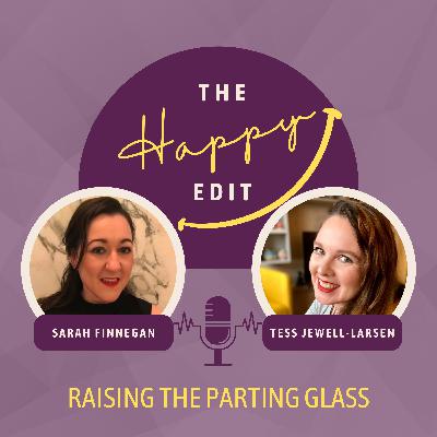 Episode 30 - Raising The Parting Glass