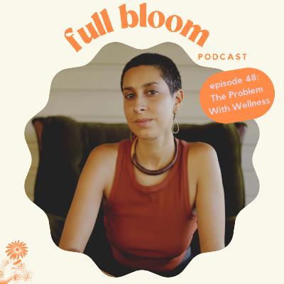 48. The Problem With Wellness 48. The Problem With Wellness