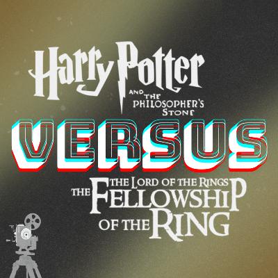 Versus | Harry Potter y la piedra filosofal vs El señor de los anillos; La comunidad del anillo