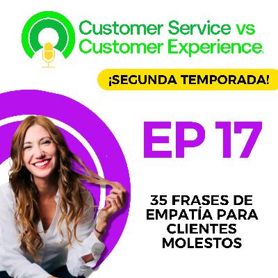 T2 | EP17 | 35 FRASES DE EMPATÍA PARA CLIENTES MOLESTOS