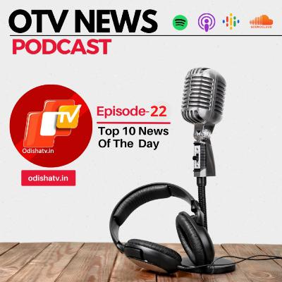 OTV Top 10 News | 21st December | EP- 22 | Odisha TV