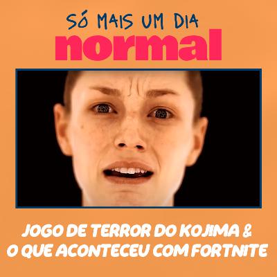 60 - Jogo de terror do Kojima pode ser Silent Hill e Fortnite enlouqueceu 60 - Jogo de terror do Kojima pode ser Silent Hill e Fortnite enlouqueceu