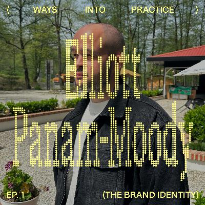 How Do You Build a Career Around What You’re Actually Good At? With Elliott Panam-Moody (The Brand Identity)
