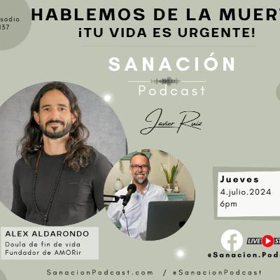 137- Hablemos de la Muerte - iTu Vida es Urgente! - Entrevista con Alex Aldarondo
