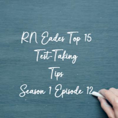 RN Eades Top 15 Test-Taking Tips