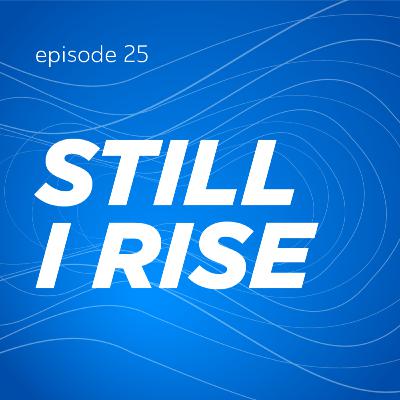 Still I Rise