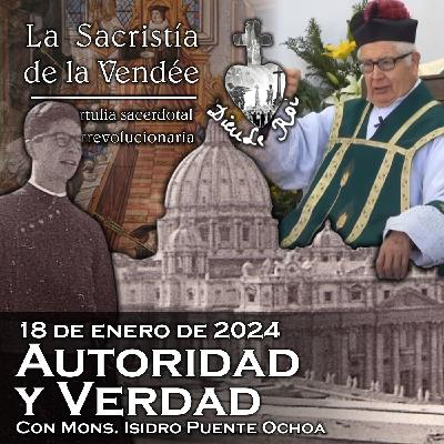 Autoridad y Verdad, con Mons. Isidro Puente Ochoa - 18-01-2024