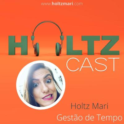3 Atitudes que mudaram minha vida | HoltzCast #14