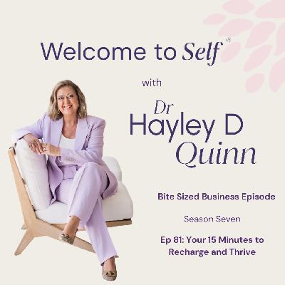 Episode #81 Your 15 Minutes to Recharge and Thrive