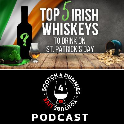 Top 5 Irish Whiskeys to drink on St. Patrick's Day