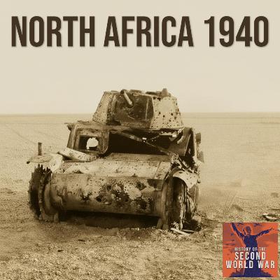 238: North Africa 1940 Pt. 2 - The Key to Empire