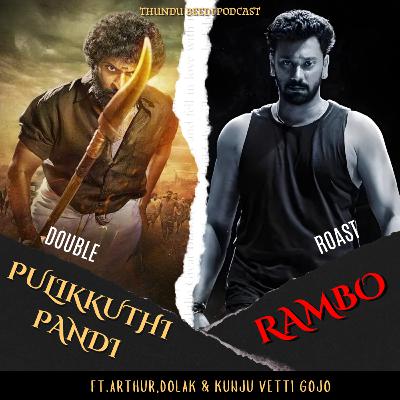 S06E19: Double Roast Pulikkuthi Pandi & Rambo Ft. Arthur, Dolak & Kunju Vetti Gojo S06E19: Double Roast Pulikkuthi Pandi & Rambo Ft. Arthur, Dolak & Kunju Vetti Gojo