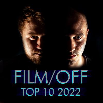 Film/Off Episode 120 - Top 10 Film fra 2022 og Avatar: The Way of Water