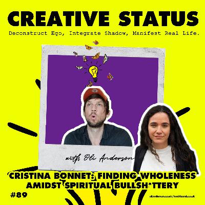 #89: Cristina Bonnet: Finding Wholeness Amidst Spiritual Bullsh*ttery
