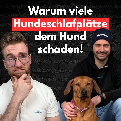 #2 Warum viele Hundeschlafplätze dem Hund schaden und was besser geht! Mit Clemens Ruhle