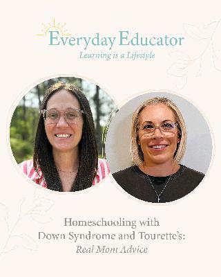 Homeschooling with Down Syndrome and Tourette's: Real Mom Advice