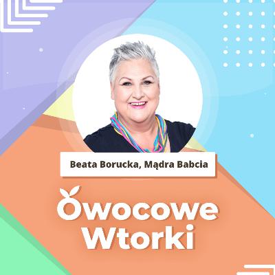 Starzejemy się, bo się zatrzymujemy. Rynek pracy silversów | Beata Borucka, Mądra Babcia | HR Podcast #45
