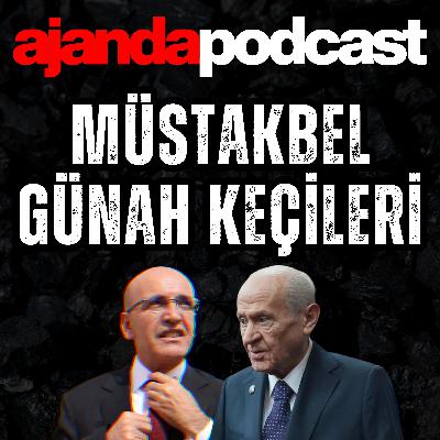 Ekonominin günah keçisi Mehmet Şimşek, PKK sürecinin günah keçisi Devlet Bahçeli (Ep.276)