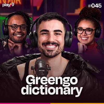 MATHEUS DINIZ (GREENGO DICTIONARY) - POD DA PLAY || EP045 MATHEUS DINIZ (GREENGO DICTIONARY) - POD DA PLAY || EP045