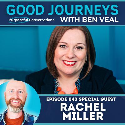 040 | Rachel Miller on Rachel Miller on Communicating Purpose, Journeying With Neurodiversity and Inspiring Others 040 | Rachel Miller on Rachel Miller on Communicating Purpose, Journeying With Neurodiversity and Inspiring Others