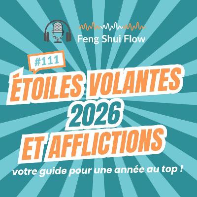 Episode 111 - Etoiles volantes 2026 et Afflictions annuelles