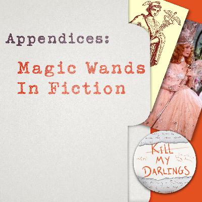 Appendices: Magic Wands In Fiction Appendices: Magic Wands In Fiction