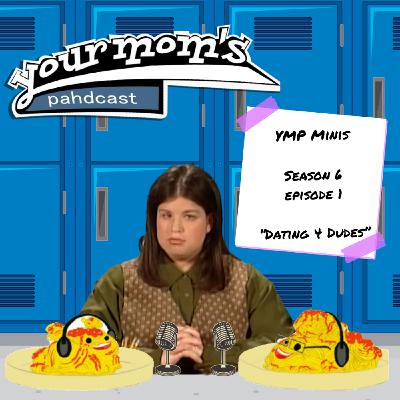 YMP Minis Season 6: Dating 4 Dudes ft. Lori Beth Denberg