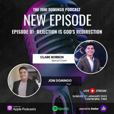 Rejection Is God's Redirection with Clark Borbon | Ep. 1 Rejection Is God's Redirection with Clark Borbon | Ep. 1