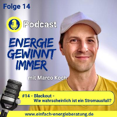 #14 – Blackout: Wie wahrscheinlich ist ein Stromausfall? Und wie du dich am besten vorbereitest“