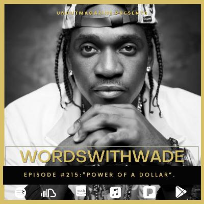 Episode #215 – ”Power Of A Dollar”.