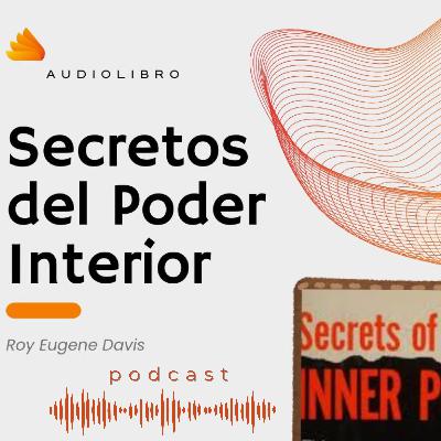 SECRETOS DEL PODER INTERIOR | #audiolibro SECRETOS DEL PODER INTERIOR | #audiolibro
