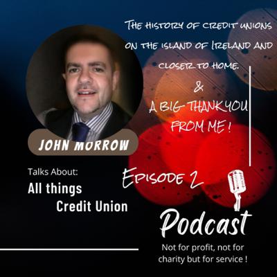 The history of credit unions on the island of Ireland and closer to home.