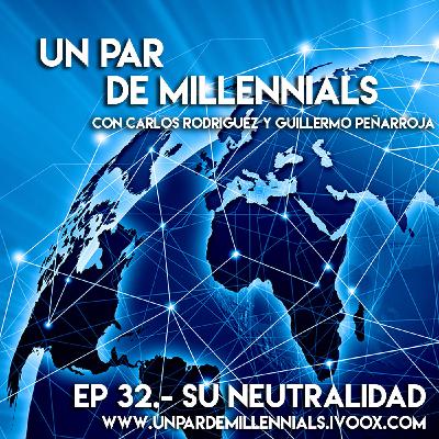 #32 Su Neutralidad