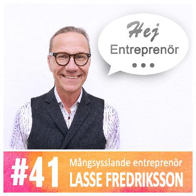 #41 - Lasse Fredriksson - omväxling och ständig rörelse