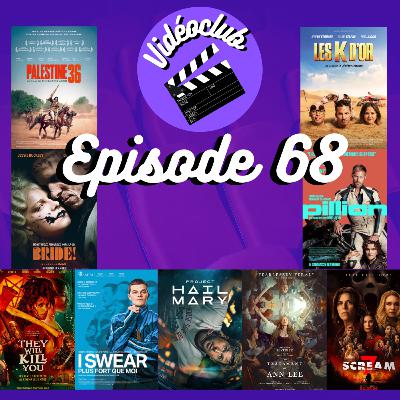 Ep.68 - Vidéoclub (I Swear, Project Hail Mary, They Will Kill You, The Testament of Ann Lee, Scream 7, The Bride!, Les K d'Or, Palestine 36, Pillion & retour sur nos victoires ET défaites des Oscars) Ep.68 - Vidéoclub (I Swear, Project Hail Mary, They Will Kill You, The Testament of Ann Lee, Scream 7, The Bride!, Les K d'Or, Palestine 36, Pillion & retour sur nos victoires ET défaites des Oscars)