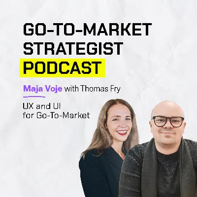 Thomas Fry: UX and UI for Go-To-Market