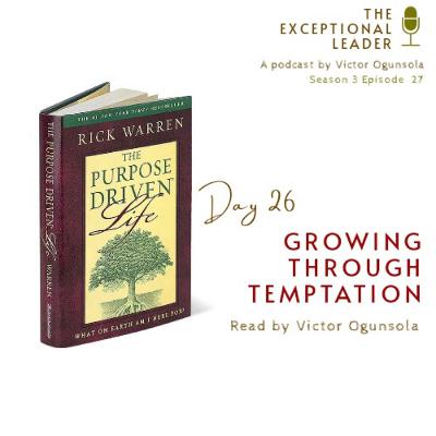 Day 26 - Growing through Temptation Day 26 - Growing through Temptation