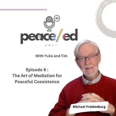 Episode 6: The Art of Mediation for Peaceful Co-existence